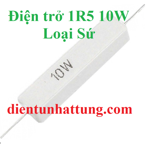 dien-tro-1r5-10w-dien-tro-cong-suat-loai-su-dai-dien