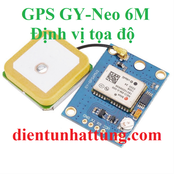 module-gps-gy-neo-6m-dinh-vi-tao-do-dai-dien