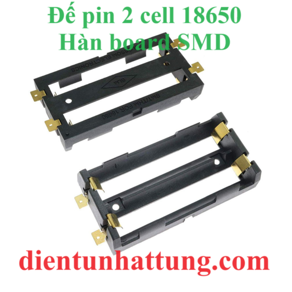 de-pin-2cell-18650-han-board-smd-dai-dien