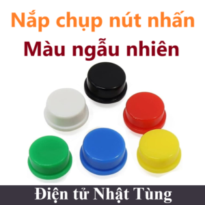 Combo nắp chụp nút nhấn B3F 6 màu, Nắp chụp nút nhấn 12x12x7.3mm