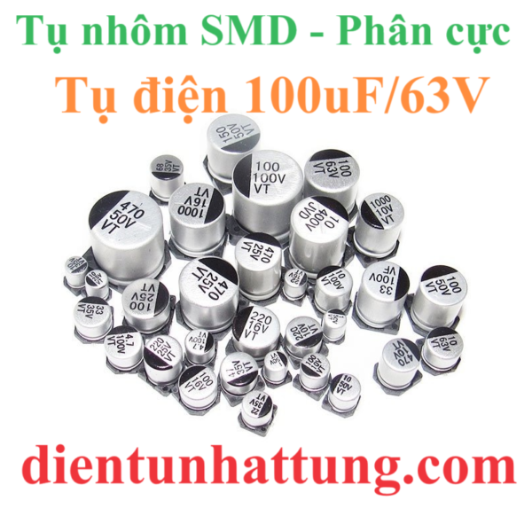 tu-dien-100uf-63V-cac-loai-tu-dien-nhom-smd-tu-phan-cuc-dai-dien