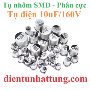 tu-dien-10uf-160V-cac-loai-tu-dien-nhom-smd-tu-phan-cuc-dai-dien