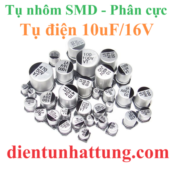 tu-dien-10uf-16V-cac-loai-tu-dien-nhom-smd-tu-phan-cuc-dai-dien