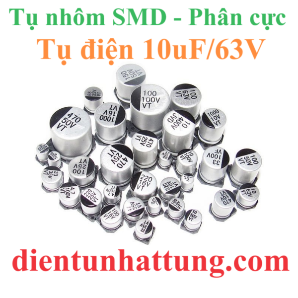 tu-dien-10uf-63V-cac-loai-tu-dien-nhom-smd-tu-phan-cuc-dai-dien