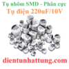 tu-dien-220uf-10V-cac-loai-tu-dien-nhom-smd-tu-phan-cuc-dai-dien