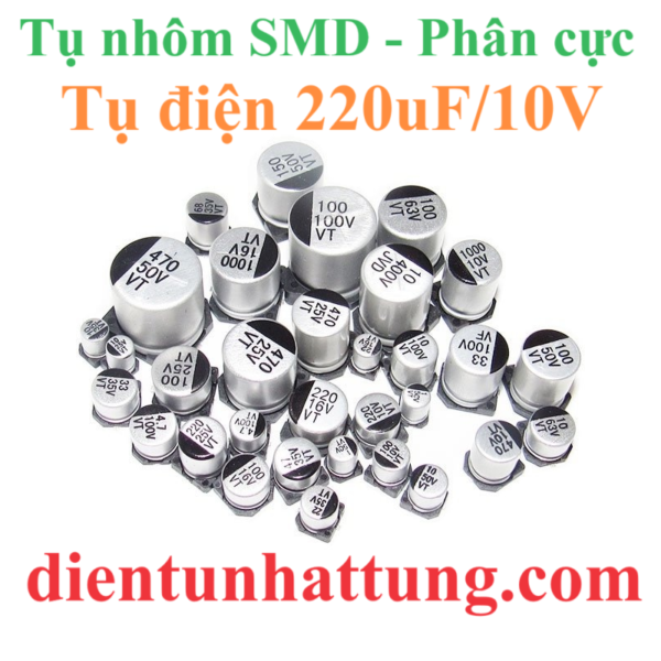 tu-dien-220uf-10V-cac-loai-tu-dien-nhom-smd-tu-phan-cuc-dai-dien