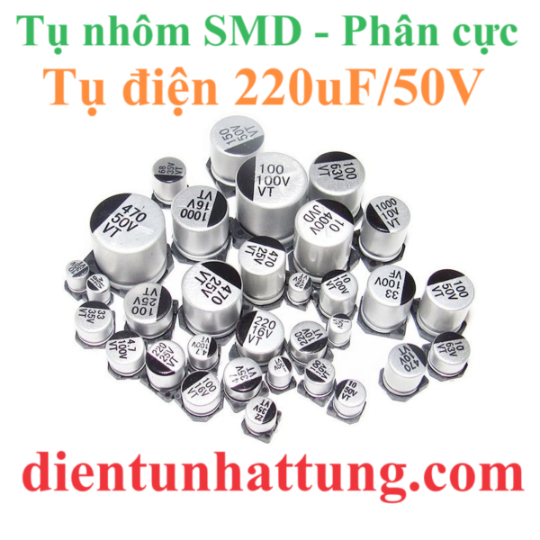 tu-dien-220uf-50V-cac-loai-tu-dien-nhom-smd-tu-phan-cuc-dai-dien