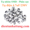 tu-dien-4.7uf-250V-cac-loai-tu-dien-nhom-smd-tu-phan-cuc-dai-dien