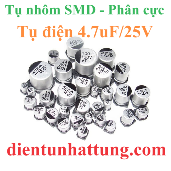 tu-dien-4.7uf-25V-cac-loai-tu-dien-nhom-smd-tu-phan-cuc-dai-dien