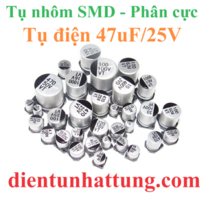 tu-dien-47uf-25V-cac-loai-tu-dien-nhom-smd-tu-phan-cuc-dai-dien