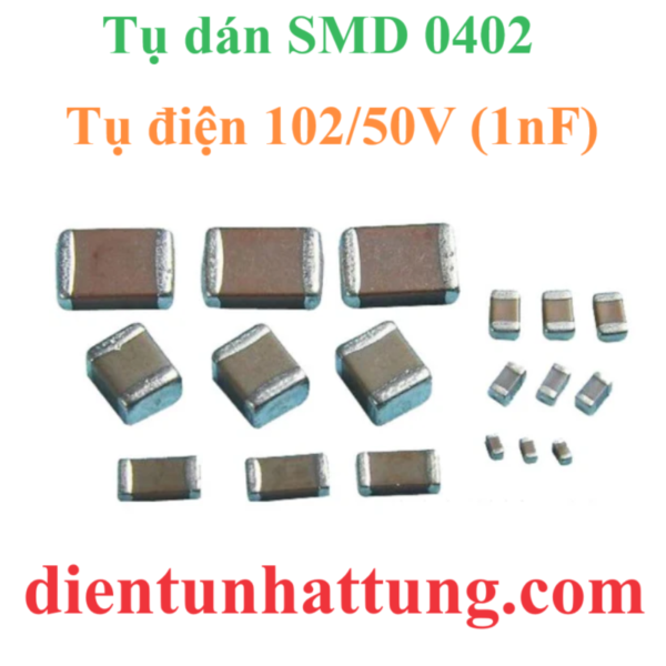 tu-dien-dan-smd-0402-102-50v-cac-loai-tu-dien-gom-tu-khong-phan-cuc-dai-dien