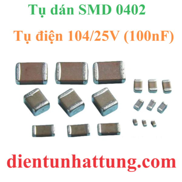 tu-dien-dan-smd-0402-104-25v-cac-loai-tu-dien-gom-tu-khong-phan-cuc-dai-dien