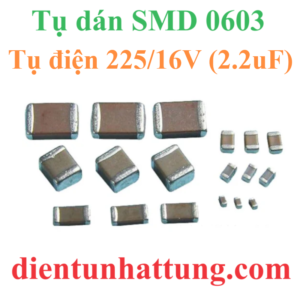 tu-dien-dan-smd-0603-225-16v-cac-loai-tu-dien-gom-tu-khong-phan-cuc-dai-dien